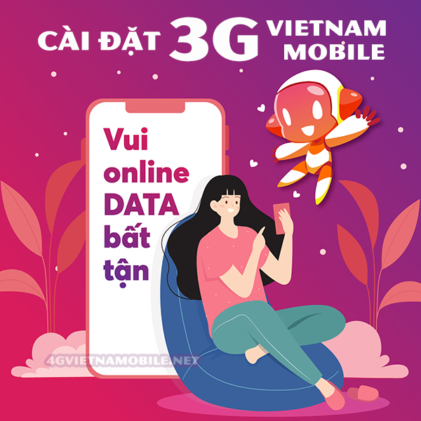 Hướng dẫn cách cài đặt 3G Vietnamobile miễn phí đơn giản nhất 
