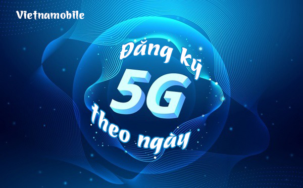 Đăng ký gói cước 5G Vietnamobile theo ngày truy cập mạng thả ga 24h