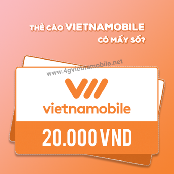 Thẻ cào Vietnamobile có mấy số