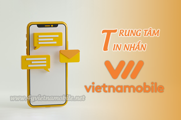 Số trung tâm tin nhắn Vietnamobile mới nhất cho 3 miền Bắc Trung Nam