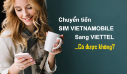 Chuyển tiền sim Vietnamobile sang Viettel có được không?