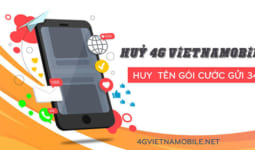 Huỷ gói cước 4G Vietnamobile, cách huỷ gia hạn gói cước 4G Vietnamobile nhanh nhất