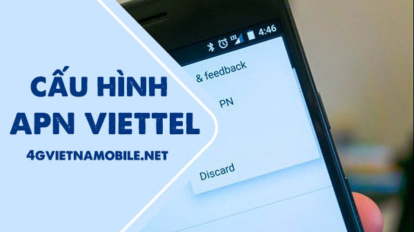 Cách cài đặt cấu hình APN Viettel trên Android và iOS miễn phí