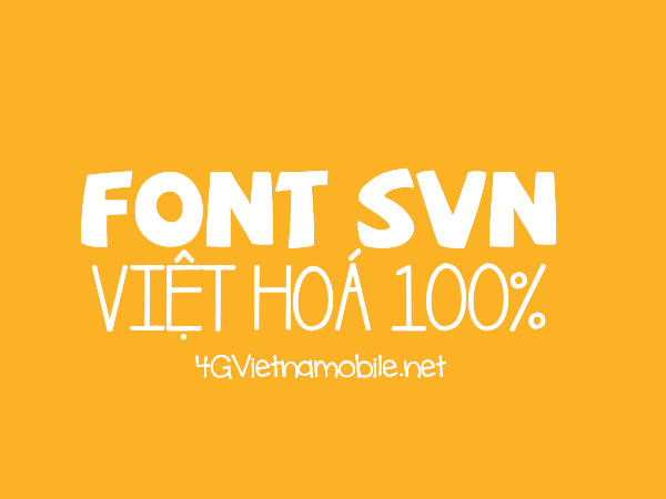 Trọn bộ font SVN Việt hóa full - Hơn 400 font SVN mới nhất