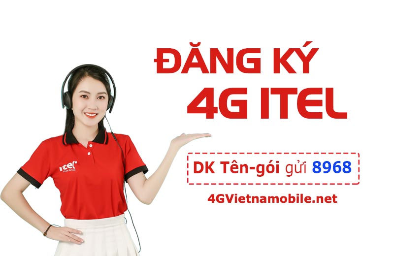 Cách đăng ký 4G ITel Telecom tháng ưu dãi data và gọi thoại miễn phí